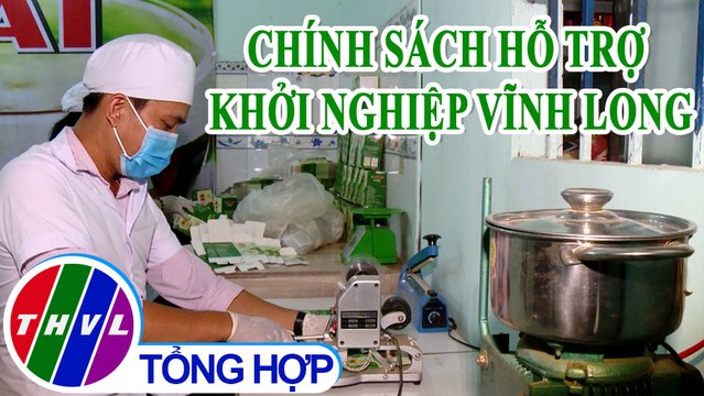 Khởi nghiệp xanh: Chính sách hỗ trợ khởi nghiệp Vĩnh Long