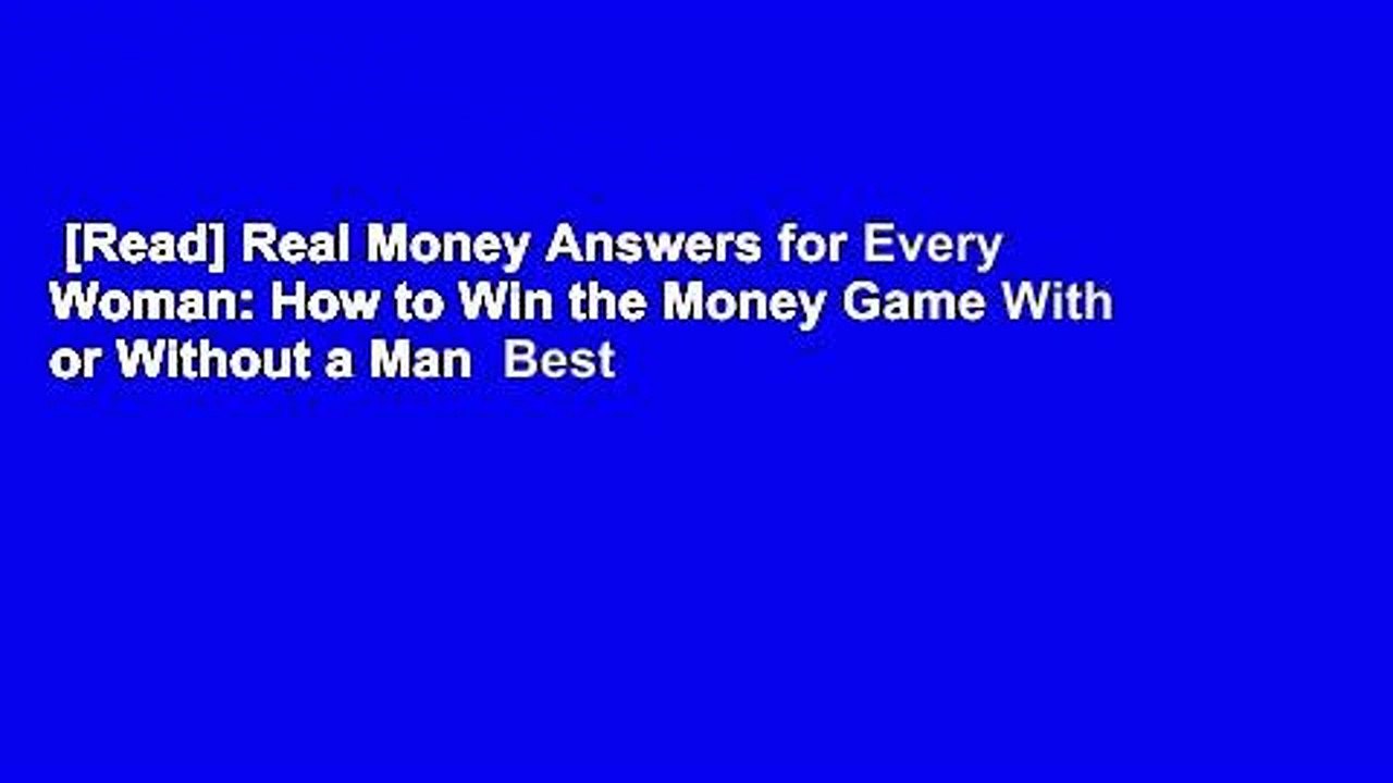 [Read] Real Money Answers for Every Woman: How to Win the Money Game With or Without a Man  Best