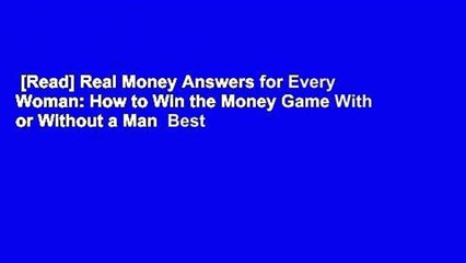 [Read] Real Money Answers for Every Woman: How to Win the Money Game With or Without a Man  Best