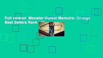 Full version  Monster Hunter Memoirs: Grunge  Best Sellers Rank : #1
