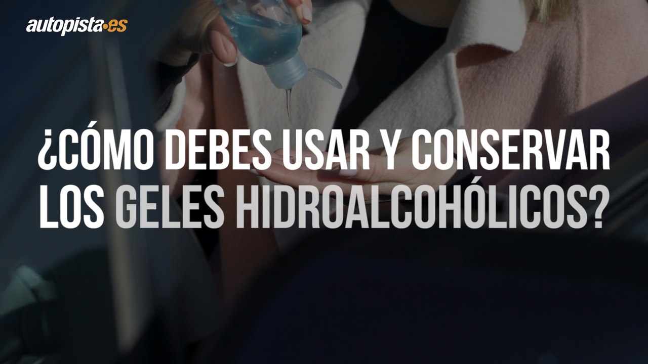 Cómo usar y conservar los geles hidroalcohólicos