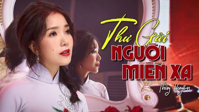 Thư Gửi Người Miền Xa Thuý Huyền - MV Nhạc Lính Hải Ngoại Bất Hủ