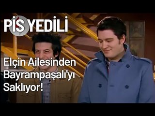 Elçin Ailesinden Bayrampaşalı'yı Saklıyor! - Pis Yedili 16. Bölüm