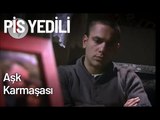Pis Yedili'de Aşk Karmaşası! - Pis Yedili 18. Bölüm