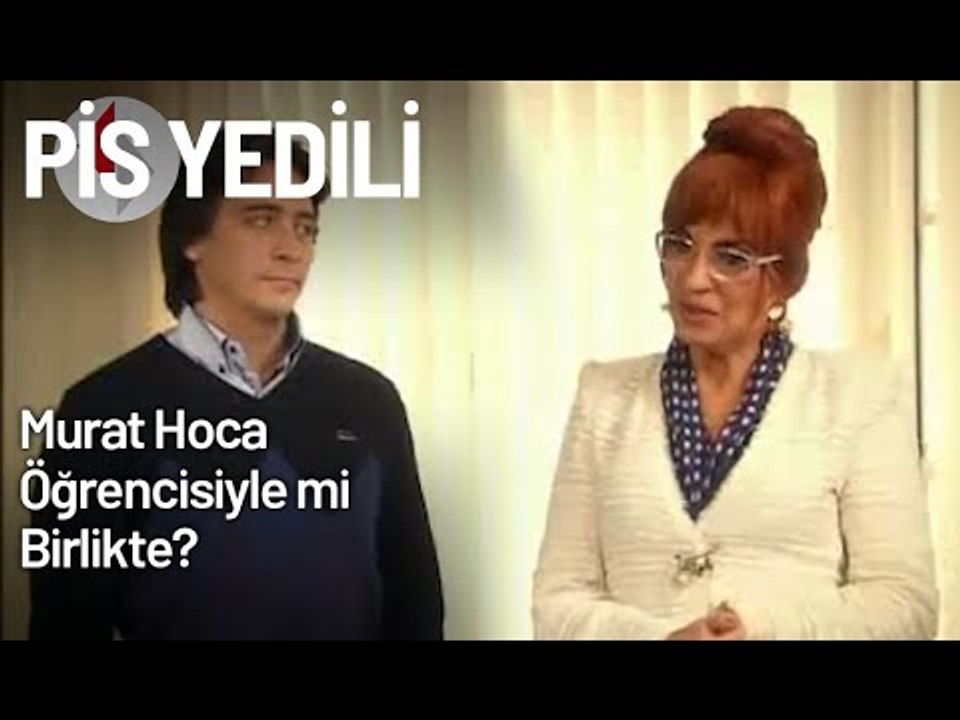 Murat Hoca, Öğrencisiyle mi Birlikte? - Pis Yedili 20. Bölüm