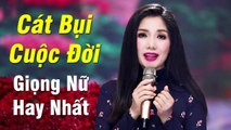 Cát Bụi Cuộc Đời - Giọng Nữ thể hiện hay nhất  LK trữ tình bolero để đời của Thúy Huyền