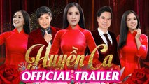 Liveshow Thúy Huyền [Official Trailer] - HUYỀN CA  Ngọc Sơn, Quang Lê, Phương Mỹ Chi, Trường Tam