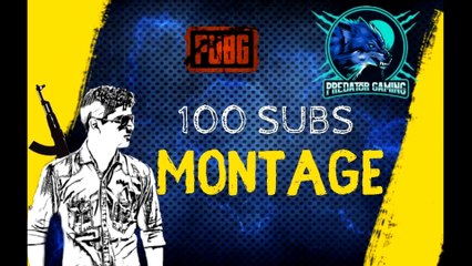 100 SUBSCRIBER MONTAGE||PUBG MOBILE||PREDATOR GAMING