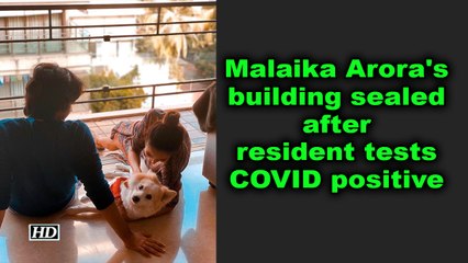 Malaika Arora's building sealed after resident tests COVID positive