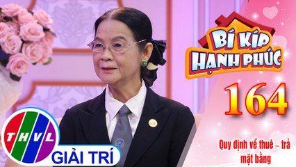 Hiểu thêm về vấn đề thuê mặt bằng và cho thuê mặt bằng | Bí Kíp Hạnh Phúc - Tập 164