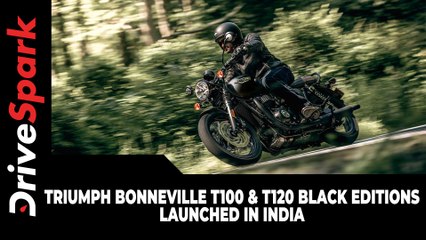 Triumph Bonneville T100 & T120 Black Editions Launched In India | Details | Specs | Prices