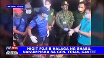 Higit P2.5-B halaga ng shabu, nakumpiska sa Gen. Trias, Cavite