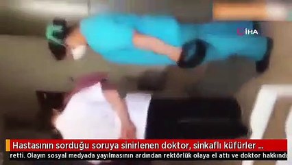 Hastasının sorduğu soruya sinirlenen doktor küfürler yağdırdı