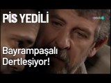 Bayrampaşalı Ve Babası Dertleşiyor! - Pis Yedili 42. Bölüm