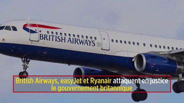 British Airways, easyJet et Ryanair attaquent en justice le gouvernement britannique