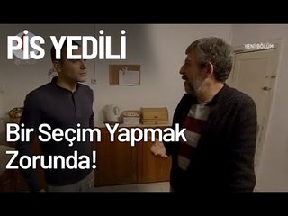 Bayrampaşalı Bir Seçim Yapmak Zorunda! - Pis Yedili 49. Bölüm