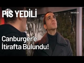 Bayrampaşalı, Canburger'e İtirafta Bulundu! - Pis Yedili 54 . Bölüm