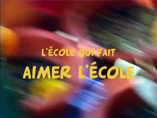L'Ecole qui fait aimer l'école