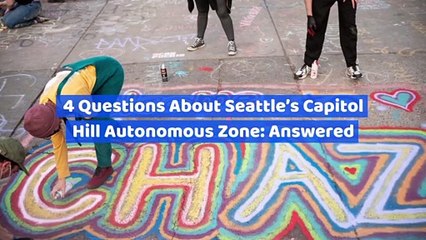 4 Questions About Seattle’s Capitol Hill Autonomous Zone: Answered