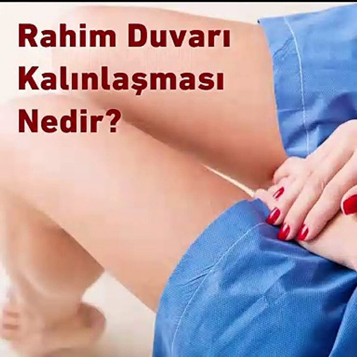 Rahim duvarı kalınlaşması nedir? - www.irfantarhan.com