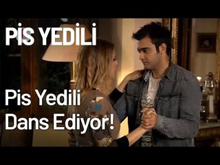 Pis Yedili Dans Ediyor! - Pis Yedili 94. Bölüm