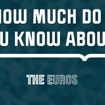 Quiz - How much do you know about the Euros?