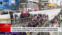 Edición Mediodía: Cientos de ambulantes se enfrentaron a fiscalizadores y policías