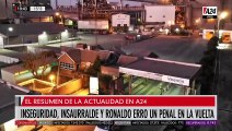 El Resumen de A24: inseguridad, Insaurralde y el penal de Ronaldo