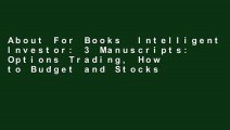 About For Books  Intelligent Investor: 3 Manuscripts: Options Trading, How to Budget and Stocks