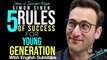5 Rules of Success for Young Generation by Simen Sinek II Stories of Successful People II Reader is Leader