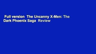 Full version  The Uncanny X-Men: The Dark Phoenix Saga  Review