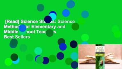 [Read] Science Stories: Science Methods for Elementary and Middle School Teachers  Best Sellers