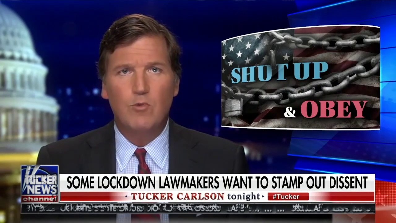 Tucker Clips - Tucker Carlson Tonight - Lockdown Protests - SHUT UP & OBEY
