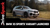 BMW X5 SportX Variant Launched | Prices, Specs, Features & Other Details