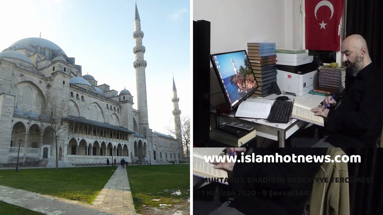 MUHTARU'L EHADÎS'İN NEBEVİYYE TERCÜMESİ 1 Haziran 2020 - 9 Şevval 1441