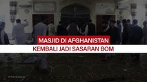 Serangan bom terjadi di masjid Afghanistan.