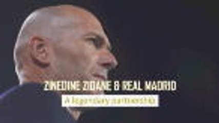 Zidane and Madrid - a legendary partnership