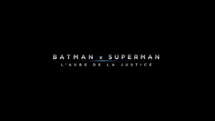 BATMAN V SUPERMAN -L'aube de la Justice (2016) Bande Annonce VF - HD