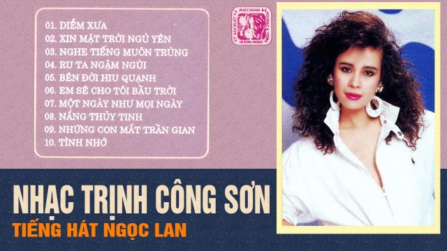 DIỄM XƯA NHẠC TRỊNH CÔNG SƠN ĐỂ ĐỜI - TIẾNG HÁT NGOC LAN Nhạc Xưa Hay Rung Động Triệu Trái Tim