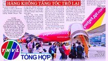 Hàng không tăng tốc trở lại - Điểm báo (14/6/2020)