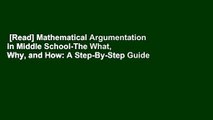[Read] Mathematical Argumentation in Middle School-The What, Why, and How: A Step-By-Step Guide