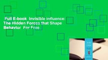 Full E-book  Invisible Influence: The Hidden Forces that Shape Behavior  For Free