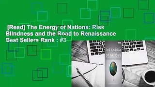[Read] The Energy of Nations: Risk Blindness and the Road to Renaissance  Best Sellers Rank : #3
