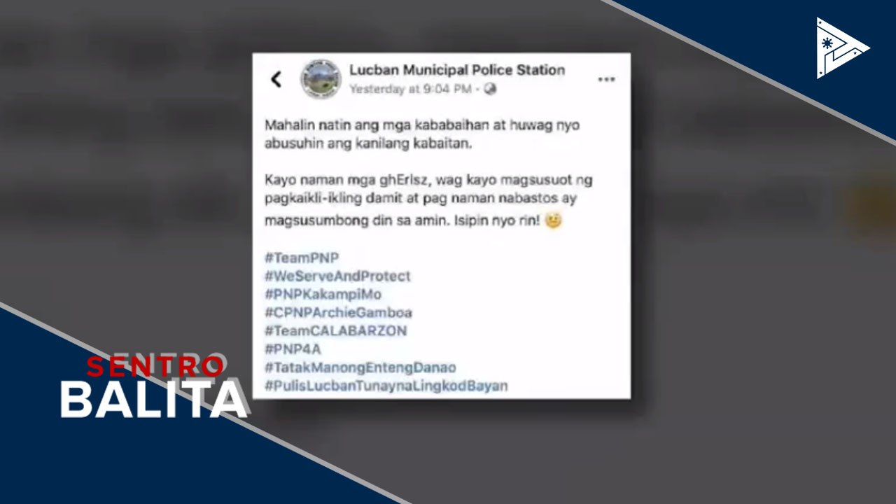 Lucban Police Station, pinagpapaliwanag ni PNP Chief Gamboa dahil sa insensitibong post ukol sa mga kababaihan