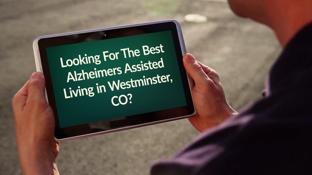 Certified Alzheimers Assisted Living in Westminster, CO