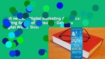 Full version  Digital Marketing Analytics: Making Sense of Consumer Data in a Digital World  Best