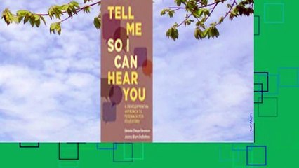 [Read] Tell Me So I Can Hear You: A Developmental Approach to Feedback for Educators  For Online