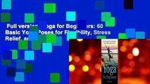 Full version  Yoga for Beginners: 60 Basic Yoga Poses for Flexibility, Stress Relief, and Inner