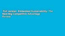 Full version  Embedded Sustainability: The Next Big Competitive Advantage  Review
