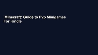 Minecraft: Guide to Pvp Minigames  For Kindle